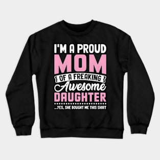 I'M The Proud Mom Nana Mothers Day Crewneck Sweatshirt